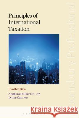Principles of International Taxation Angharad Miller, Lynne Oats 9781780434537 Bloomsbury Publishing PLC