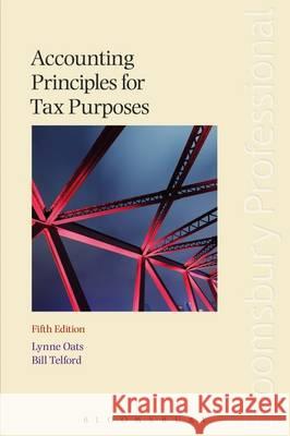 Accounting Principles for Tax Purposes Lynne Oats, Bill Telford 9781780434551 Bloomsbury Publishing PLC