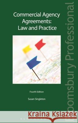 Commercial Agency Agreements: Law and Practice: Fourth Edition Susan Singleton 9781780434834 Tottel Publishing