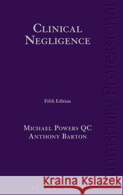 Clinical Negligence Michael Powers Anthony Barton 9781780434858 Tottel Publishing