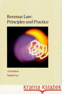 Revenue Law: Principles and Practice Natalie Lee 9781780437767 Bloomsbury Publishing PLC