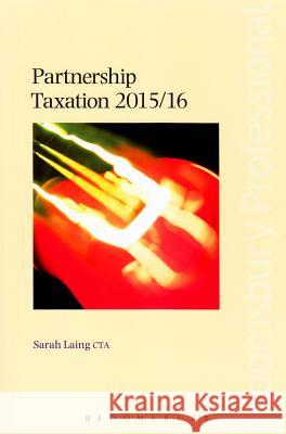 Partnership Taxation: 2015/16 Sarah Laing 9781780437804