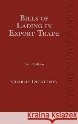DeBattista on Bills of Lading in Commodities Trade DeBattista, Charles 9781780438429 Tottel Publishing