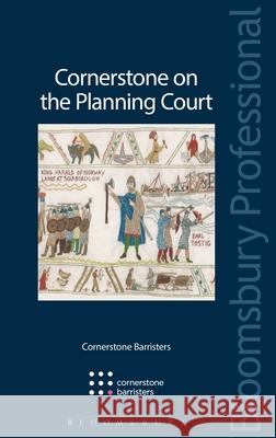 Cornerstone on the Planning Court Cornerstone Barristers, Tom Cosgrove KC, KC 9781780438481 Bloomsbury Publishing PLC