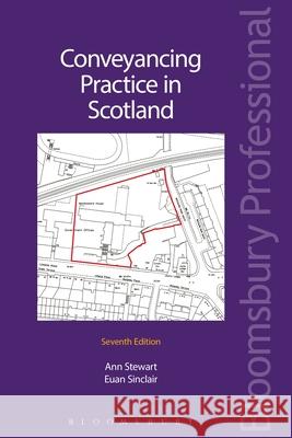 Conveyancing Practice in Scotland: Seventh Edition Euan Sinclair Ann Stewart 9781780438665 Tottel Publishing