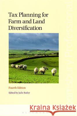 Tax Planning for Farm and Land Diversification Julie Butler 9781780439792 Bloomsbury Publishing PLC