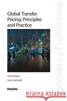 Global Transfer Pricing: Principles and Practice: Third Edition John Henshall 9781780439822 Tottel Publishing