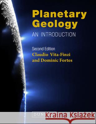 Planetary Geology: An Introduction Vita-Finzi, Claudio 9781780460154