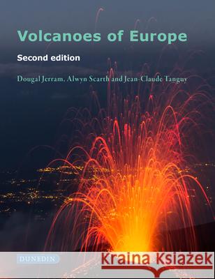 Volcanoes of Europe Jean-Claude Tanguy 9781780460420 Liverpool University Press