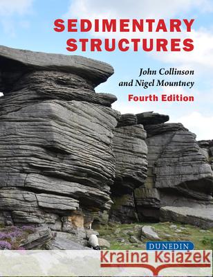 Sedimentary Structures Nigel Mountney 9781780460628 Liverpool University Press