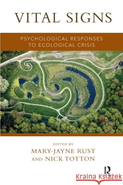 Vital Signs: Psychological Responses to Ecological Crisis Totton, Nick 9781780490489