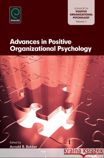 Advances in Positive Organization Arnold B. Bakker, Arnold B. Bakker 9781780520001