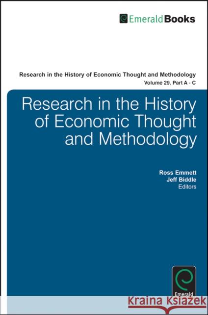Research in the History of Economic Thought and Methodology: Parts A - C Emmett, Ross B. 9781780520124 0