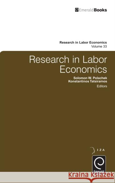 Research in Labor Economics Solomon W. Polachek, Konstantinos Tatsiramos, Solomon W. Polachek, Konstantinos Tatsiramos 9781780523323