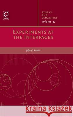 Experiments at the Interfaces Jeffrey Runner 9781780523743 Brill