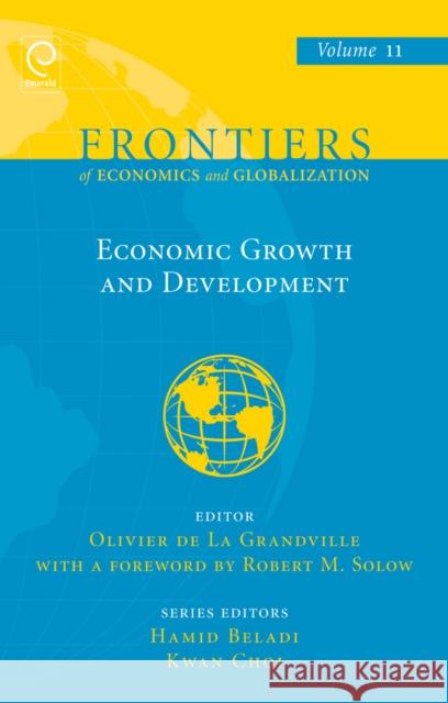 Economic Growth and Development Olivier La Grandville, Hamid Beladi, Eun Kwan Choi 9781780523965 Emerald Publishing Limited