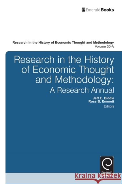 Research in the History of Economic Thought and Methodology: A Research Annual Emmett, Ross B. 9781780528243