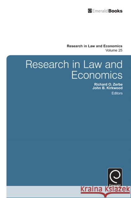 Research in Law and Economics John B. Kirkwood, Richard O. ZerbeJr., Dana Gold, Richard O. ZerbeJr. 9781780528984 Emerald Publishing Limited