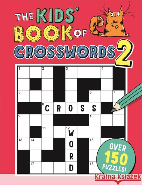 The Kids' Book of Crosswords 2 Moore, Gareth, B.Sc, M.Phil, Ph.D 9781780554334