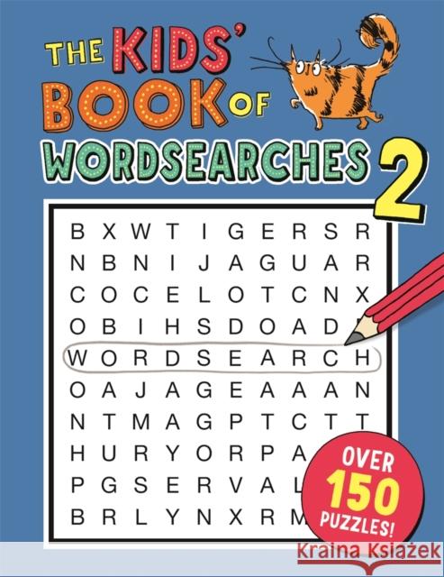 The Kids' Book of Wordsearches 2 Moore, Gareth, B.Sc, M.Phil, Ph.D 9781780554341