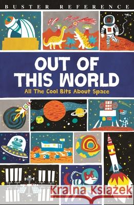 Out of This World: All The Cool Bits About Space Gifford, Clive 9781780554709 