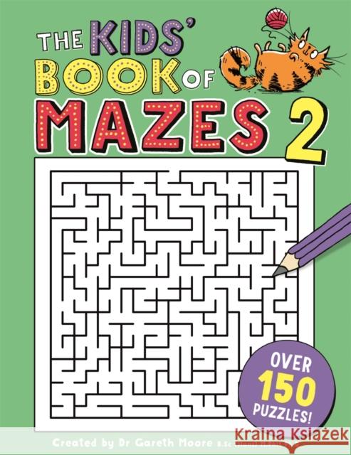 The Kids' Book of Mazes 2 Moore, Gareth 9781780555027 Michael O'Mara Books Ltd