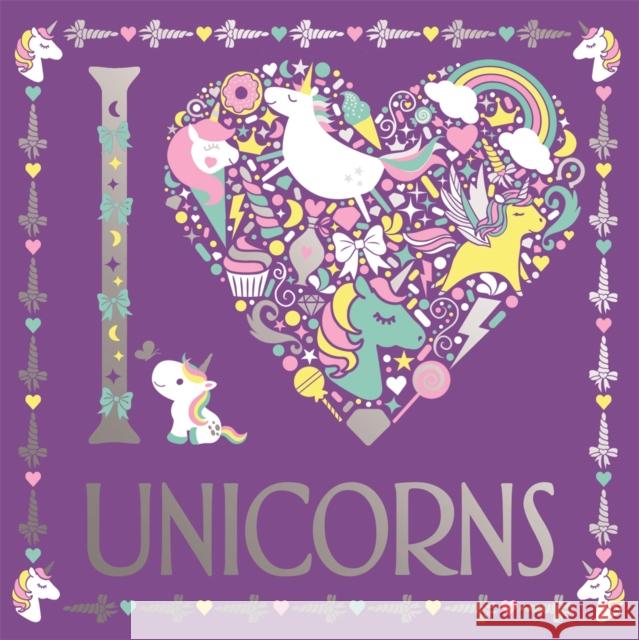 I Heart Unicorns Eckel, Jessie 9781780555522