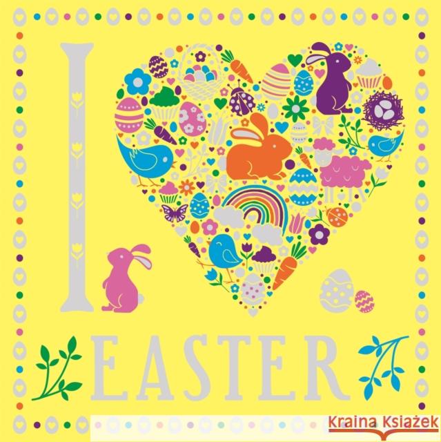 I Heart Easter Jessie Eckel 9781780555775