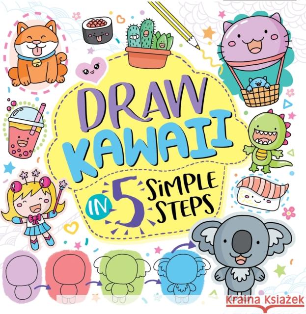 Draw Kawaii in Five Simple Steps Jess Bradley 9781780556758 Michael O'Mara Books Ltd