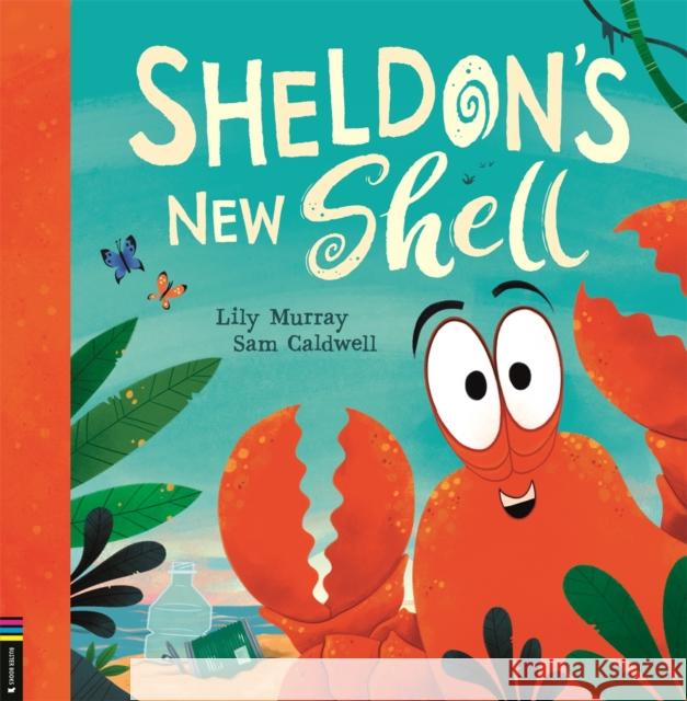 Sheldon's New Shell Lily Murray 9781780558301