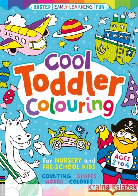 Cool Toddler Colouring: For Nursery and Pre-School Kids Emily Twomey 9781780558578