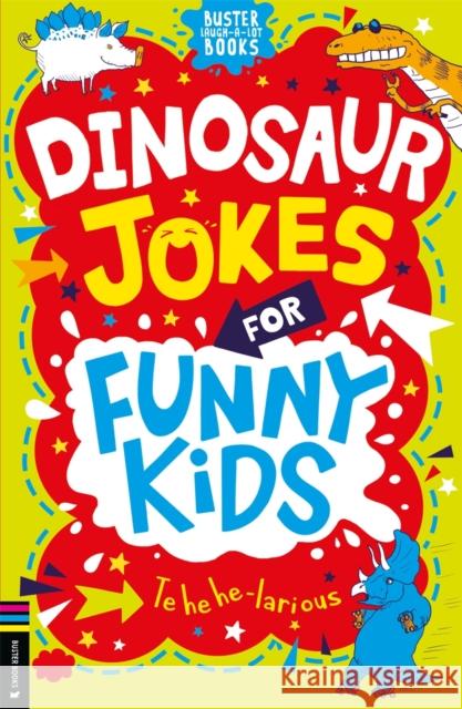 Dinosaur Jokes for Funny Kids Andrew Pinder 9781780559070 Michael O'Mara Books Ltd