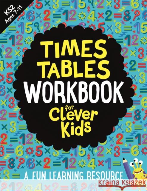 Times Tables Workbook for Clever Kids®: A Fun Learning Resource  9781780559230 Michael O'Mara Books Ltd