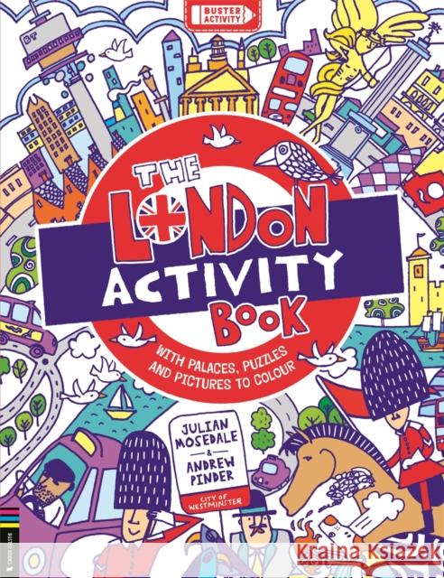 The London Activity Book: With palaces, puzzles and pictures to colour  9781780559797 Michael O'Mara Books Ltd