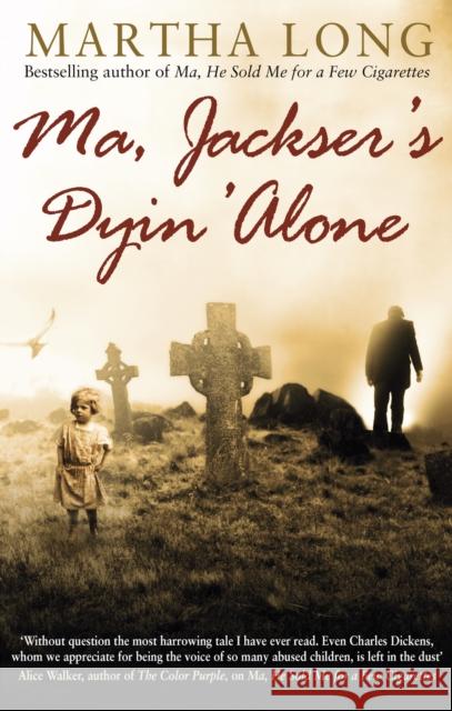 Ma, Jackser's Dyin Alone Martha Long 9781780576770