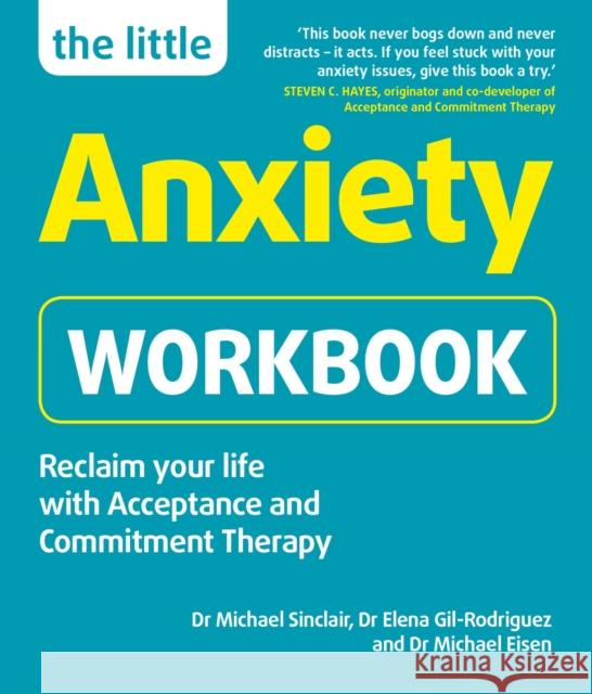 The Little Anxiety Workbook Dr Elena Gil-Rodriguez 9781780592770