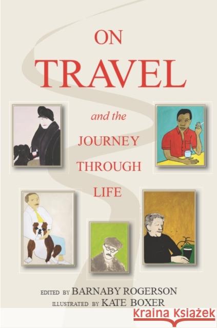 On Travel and the Journey Through Life Kate Boxer 9781780602042