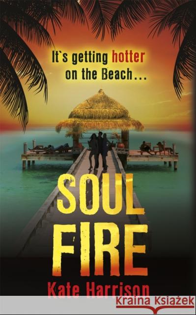 Soul Beach: Soul Fire: Book 2 Kate Harrison 9781780621470 0