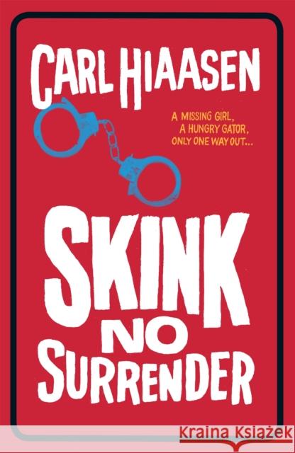 Skink No Surrender Carl Hiaasen 9781780622194