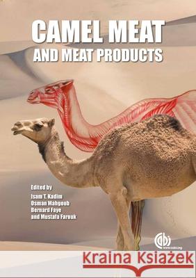 Camel Meat and Meat Products I T Kadim 9781780641010 0