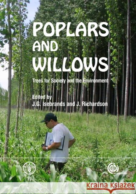 Poplars and Willows: Trees for Society and the Environment Isebrands, J. G. 9781780641089 0