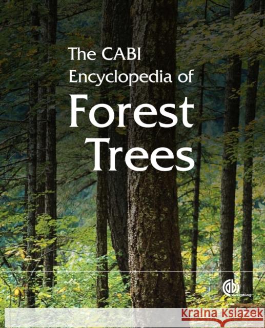 The Cabi Encyclopedia of Forest Trees Cabi 9781780642369