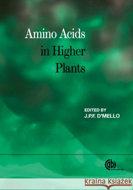 Amino Acids in Higher Plants J. P. F. D'Mello 9781780642635 Cabi
