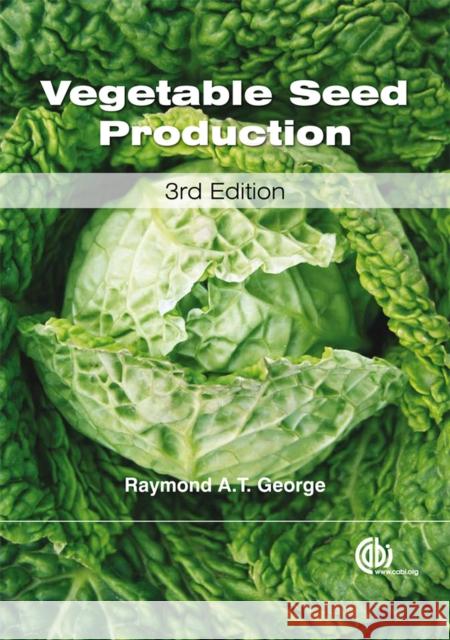 Vegetable Seed Production Raymond A T George   9781780643687