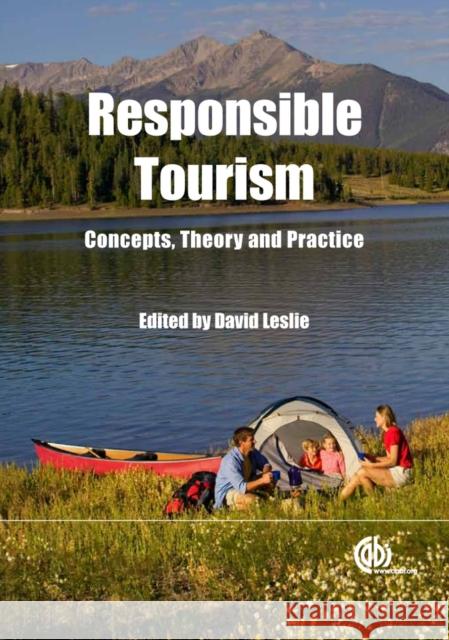 Responsible Tourism: Concepts, Theory and Practice David Leslie   9781780646800 CABI Publishing