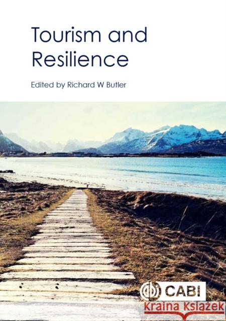 Tourism and Resilience Richard Butler 9781780648330 Cabi