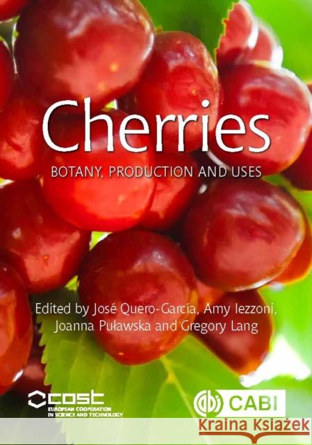 Cherries: Botany, Production and Uses    9781780648378 CABI Publishing