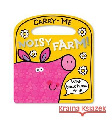 Carry-Me Noisy Farm Lara Ede 9781780650760 Make Believe Ideas