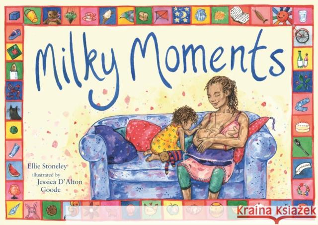 Milky Moments Ellie Stoneley, Jessica D'Alton Goode 9781780662558 Pinter & Martin Ltd.