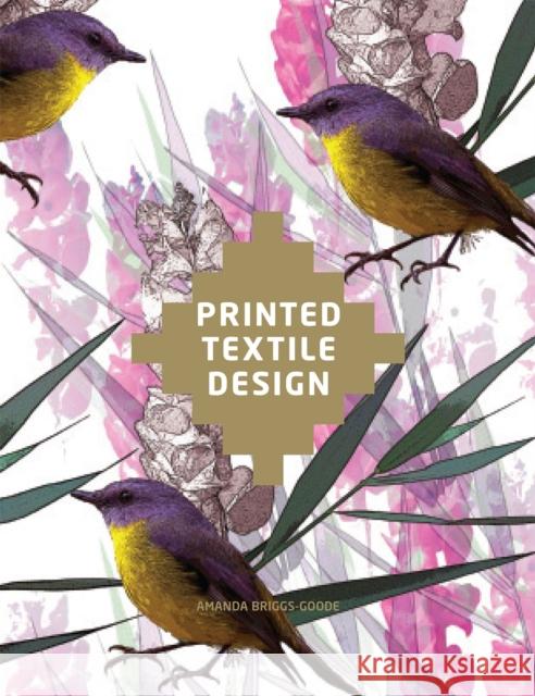 Printed Textile Design Amanda Briggs-Goode 9781780671185 0